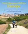 Great Pilgrimage Walks in Europe - Nicole Bukaty - 9781917879095