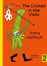 The Cricket in the Violin - Anna Haifisch - 9781917933186