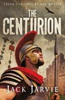 The Centurion - Jack Jarvie - 9781917941020