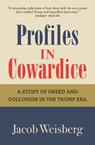 Profiles in Cowardice - Jacob Weisberg - 9781918658132