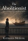 The Abolitionist - Kathleen McGurl - 9781919274409
