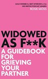 Widowed As F**K - Rosie Moss - 9781919318851