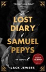 The Lost Diary of Samuel Pepys - Jack Jewers - 9781919618760