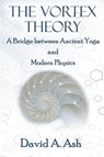 The Vortex Theory - David Ash - 9781920535728