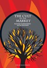 The Cult of the Market: Economic Fundamentalism and its Discontents - Lee Boldeman - 9781921313530