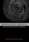 Indigenous Peoples' Innovation: Intellectual Property Pathways to Development - Peter Drahos - 9781921862779