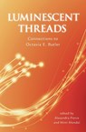 Luminescent Threads - Alex Pierce ; Mimi Mondal - 9781922101440