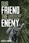 Our Friend the Enemy - David W. Cameron, PhD - 9781922132758