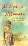 Us Mob Walawurru - David Spillman ; Lisa Wilyuka - 9781922142313