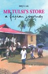 Mr Tulsi's Store: A Fijian journey - Brij V. Lal - 9781922144881