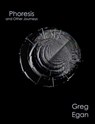Phoresis and Other Journeys - Greg Egan - 9781922240484