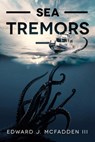 Sea Tremors - Edward J. McFadden III - 9781922323040