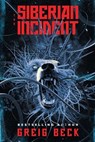 The Siberian Incident - Greig Beck - 9781922323170