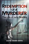 Redemption of a Murderer - Louise Stowe-Johns - 9781922329523