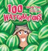 100 Watermelons - Trevor Todd - 9781922332707