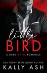 Little Bird - ASH,  Kally - 9781922353528