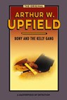 Bony and the Kelly Gang - Arthur Upfield - 9781922384621
