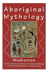 Aboriginal Mythology - Mudrooroo - 9781922384898