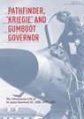 Pathfinder, 'Kriegie' and Gumboot Governor - Sir James Rowland ; Dr Peter Yule - 9781922387417