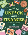 How to Unf*ck Your Finances a little bit each day - Jo Stewart - 9781922417633