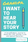 Grandpa, I Want To Hear Your Story - The Life Graduate Publishing Group - 9781922453082