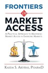 Frontiers in Market Access - Kasem Akhras - 9781922456328