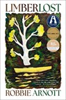 Limberlost - Robbie Arnott - 9781922458766