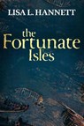 The Fortunate Isles - Lisa L. Hannett - 9781922479853