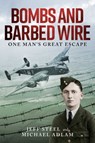 Bombs and Barbed Wire - Jeff Steel - 9781922488251
