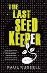 The Last Seed Keeper - Paul Russell - 9781922539939