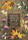 Baha'i Prayer Book (Illustrated) - Baha'u'llah ; The Bab ; Abdu'l-Baha - 9781922562616