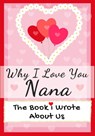 Why I Love You Nana - The Life Graduate Publishing Group - 9781922568564