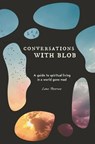 Conversations with Blob - Lana (Lana Penrose) Penrose - 9781922573155