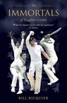 The Immortals of English Cricket - Bill Ricquier - 9781922579843