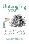 Untangling You - Dr Kerry Howells - 9781922611086