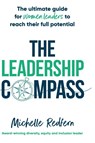 The Leadership Compass - Michelle Redfern - 9781922611994