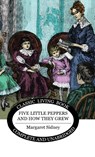 Five Little Peppers and how they grew - Margaret Sidney - 9781922634450