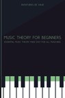 Music Theory for Beginners - Aventuras Viaje - 9781922649072