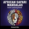 African Safari & Painted Moments: With Poetry and Self-Discovery - Aventuras De Viaje - 9781922649652