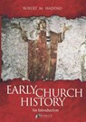 Early Church History - Robert M Haddad - 9781922660589