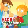 Harry at the Dentist - Ruby Nelson - 9781922664792