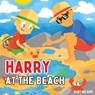 Harry at the Beach - Ruby Nelson - 9781922664815