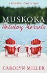 Muskoka Holiday Morsels - Carolyn Miller - 9781922667205