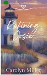 Refining Josie - Carolyn Miller - 9781922667540