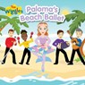 Paloma's Beach Ballet - The Wiggles - 9781922677785