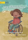 My Wheelchair - Cedella Nongebatu - 9781922721952