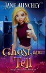 Ghost and Tell - Jane Hinchey - 9781922745637