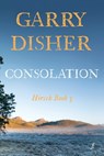 Consolation - Garry Disher - 9781922749857