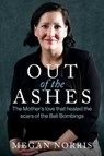 Out of the Ashes - Megan Norris - 9781922765734