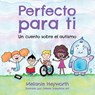 Perfecto para ti - Melanie Heyworth ; Celeste Josephine Art - 9781922803474